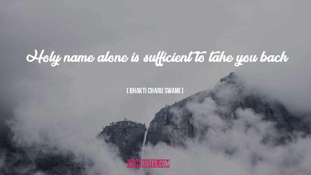 Me Alone quotes by Bhakti Charu Swami