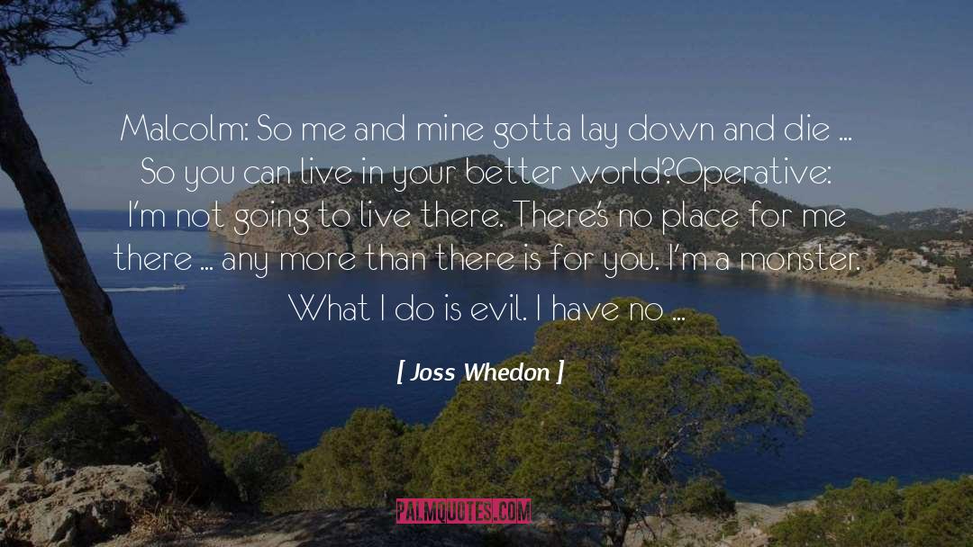 Me And Mine quotes by Joss Whedon