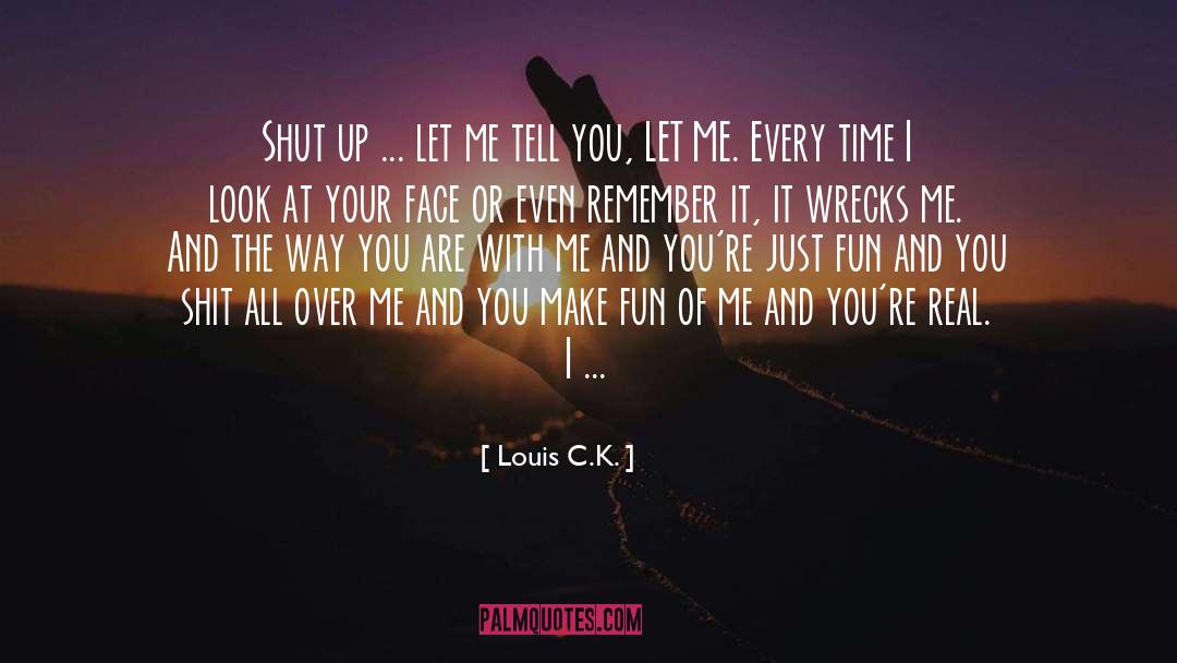 Me And You quotes by Louis C.K.