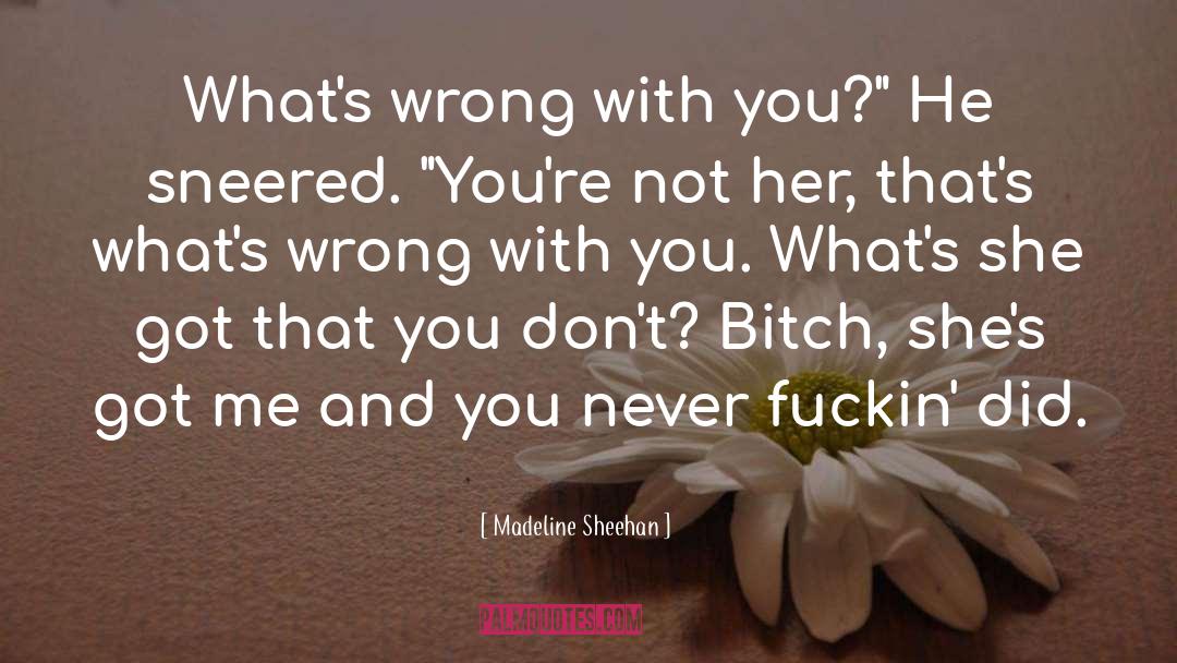 Me And You quotes by Madeline Sheehan