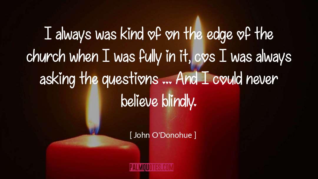 Me Believe In Me quotes by John O'Donohue