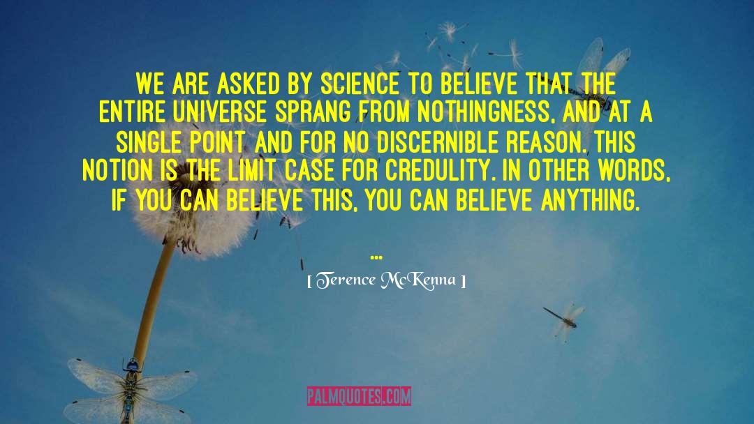 Me Believe In Me quotes by Terence McKenna