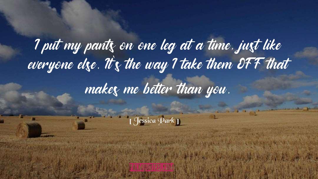 Me Better Than You quotes by Jessica Park