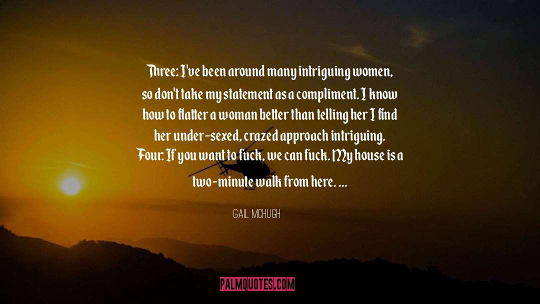 Me Better Than You quotes by Gail McHugh