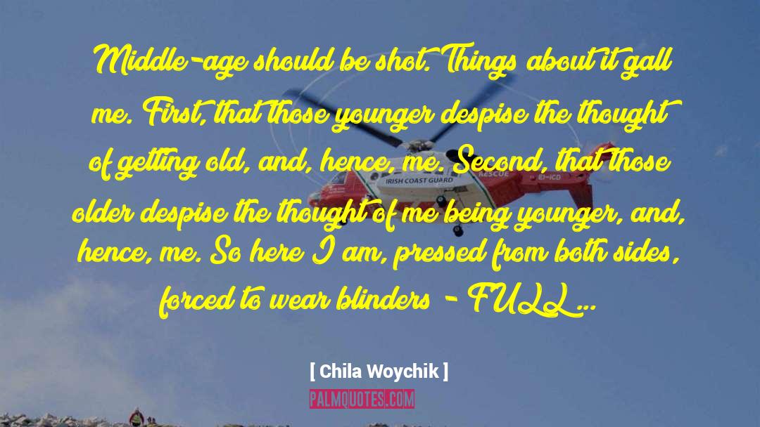 Me First quotes by Chila Woychik