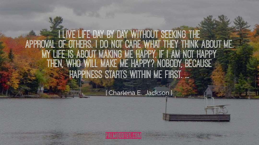 Me First quotes by Charlena E.  Jackson