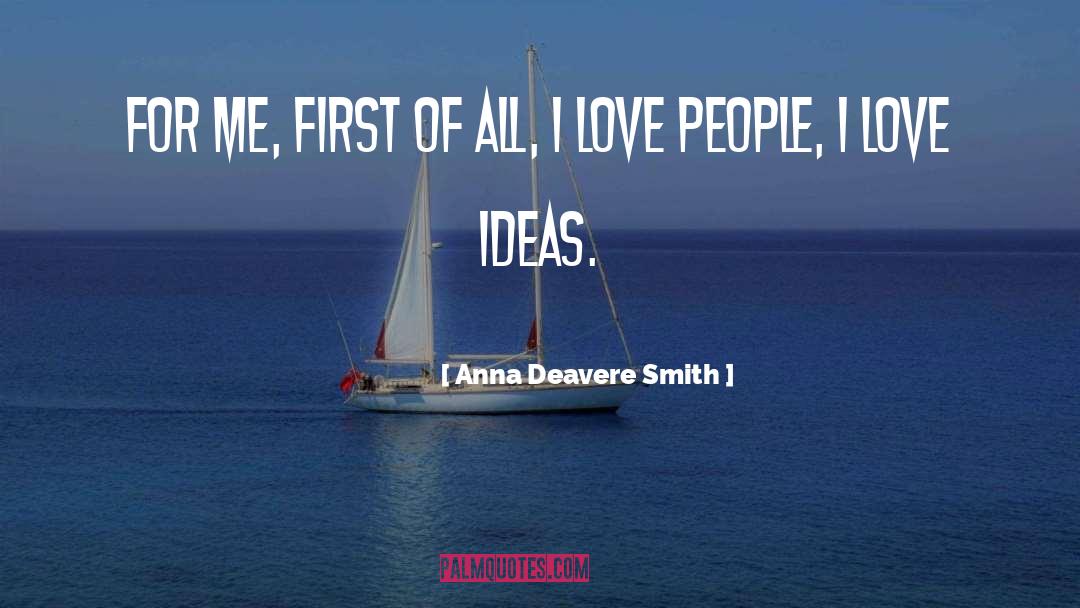 Me First quotes by Anna Deavere Smith