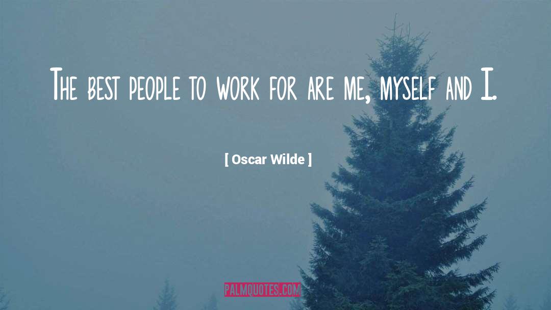 Me Myself And I quotes by Oscar Wilde
