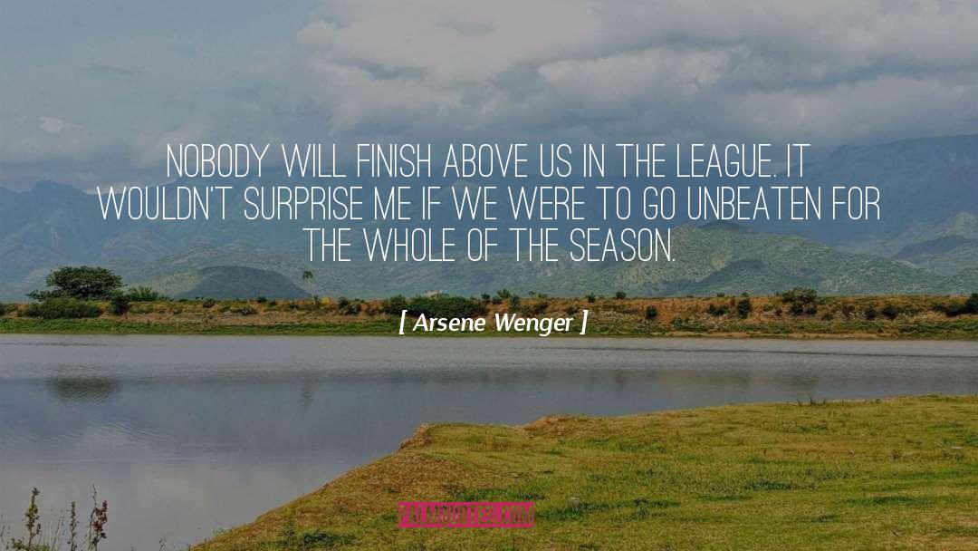 Me Season quotes by Arsene Wenger