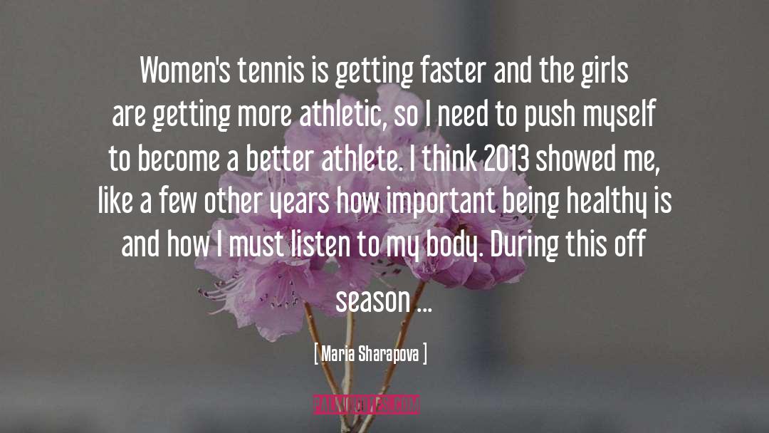 Me Season quotes by Maria Sharapova