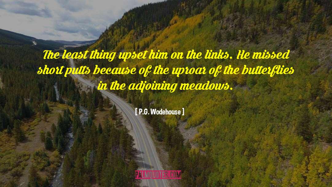 Meadows quotes by P.G. Wodehouse