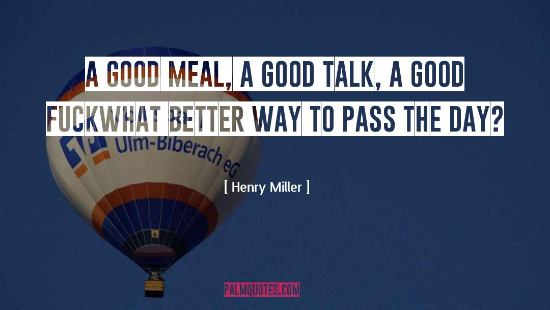 Meal Ticket quotes by Henry Miller