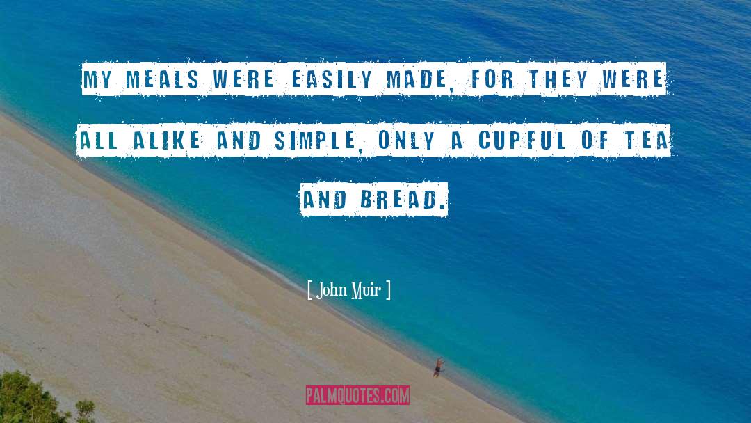 Meals quotes by John Muir