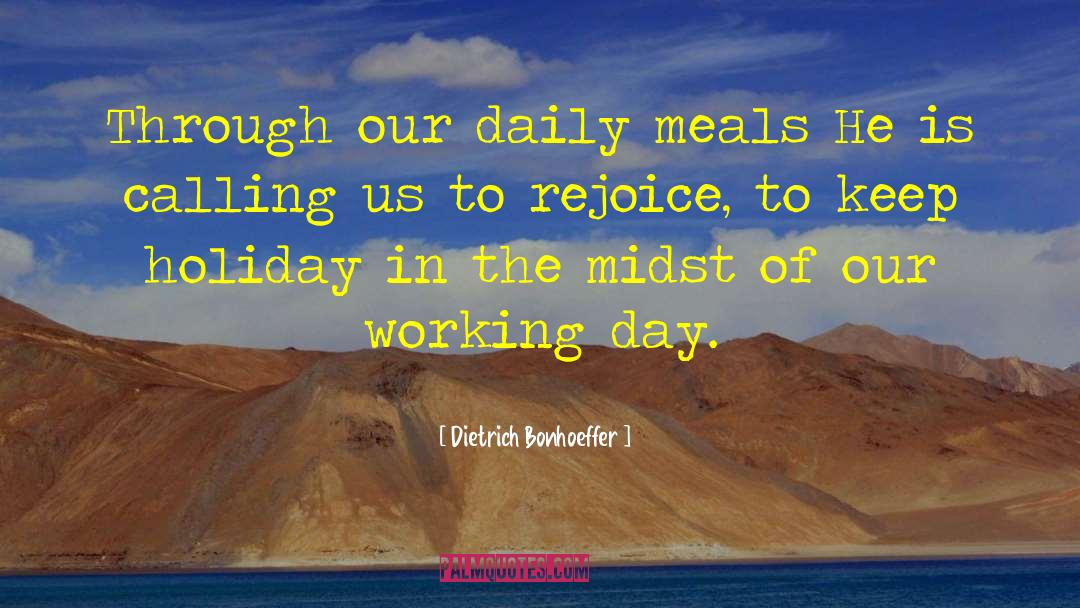 Meals quotes by Dietrich Bonhoeffer