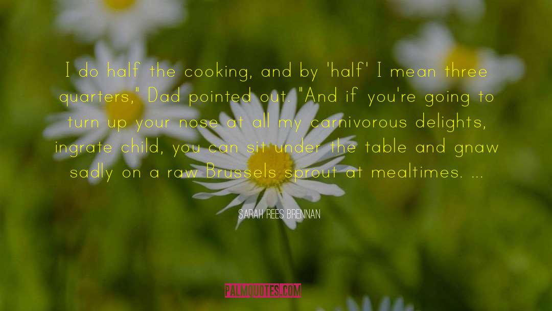 Mealtimes quotes by Sarah Rees Brennan