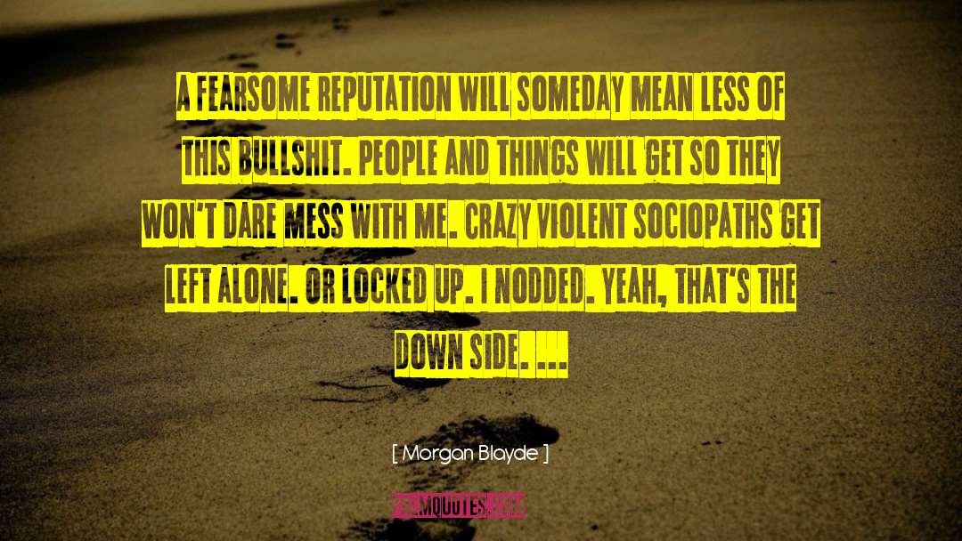 Mean Less quotes by Morgan Blayde