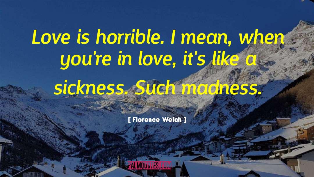 Mean Love quotes by Florence Welch
