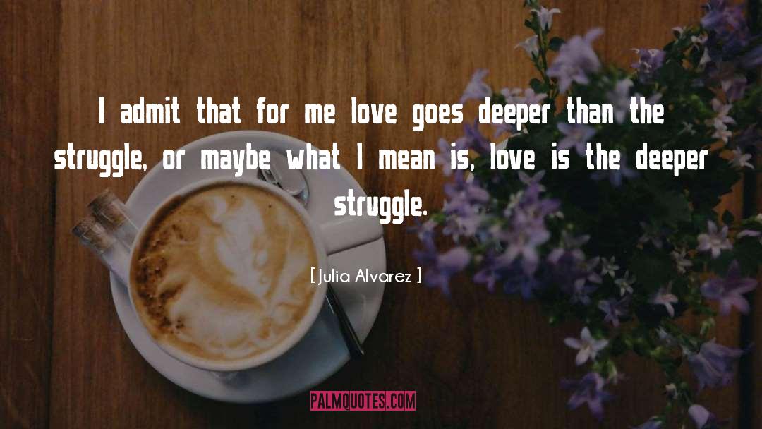 Mean Love quotes by Julia Alvarez