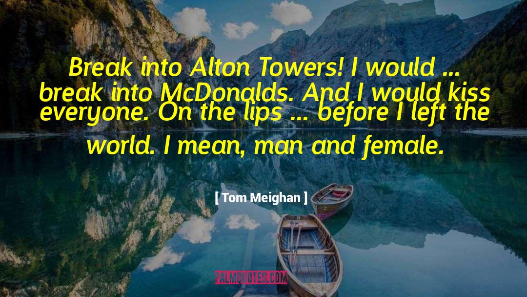 Mean Man quotes by Tom Meighan