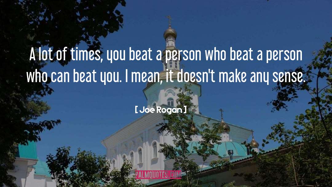 Mean Person Quote quotes by Joe Rogan