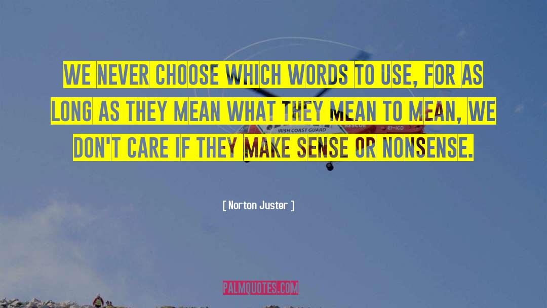 Mean Pics And quotes by Norton Juster