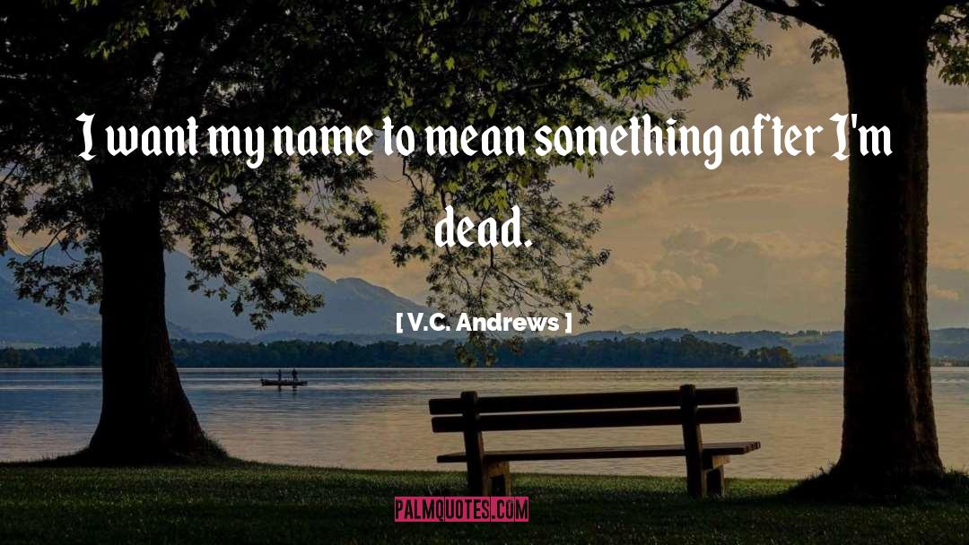 Mean Something quotes by V.C. Andrews