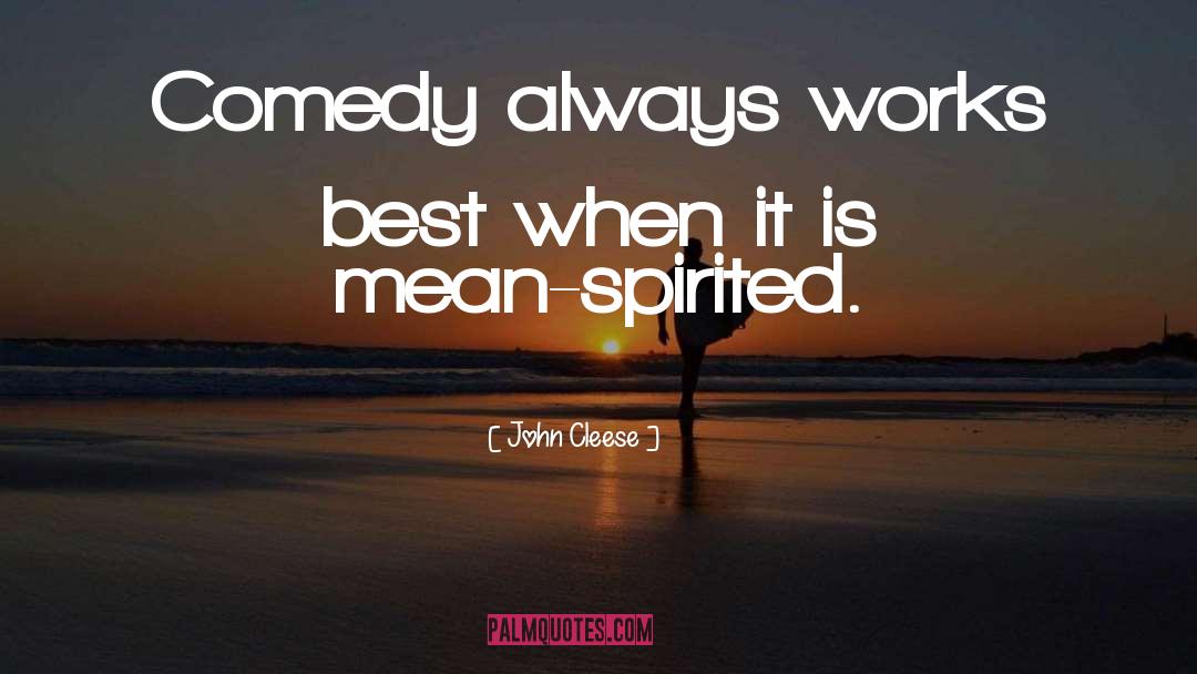 Mean Spirited quotes by John Cleese