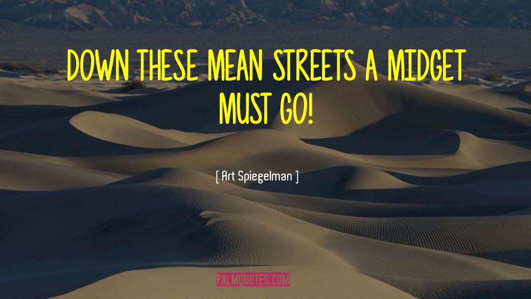 Mean Streets quotes by Art Spiegelman