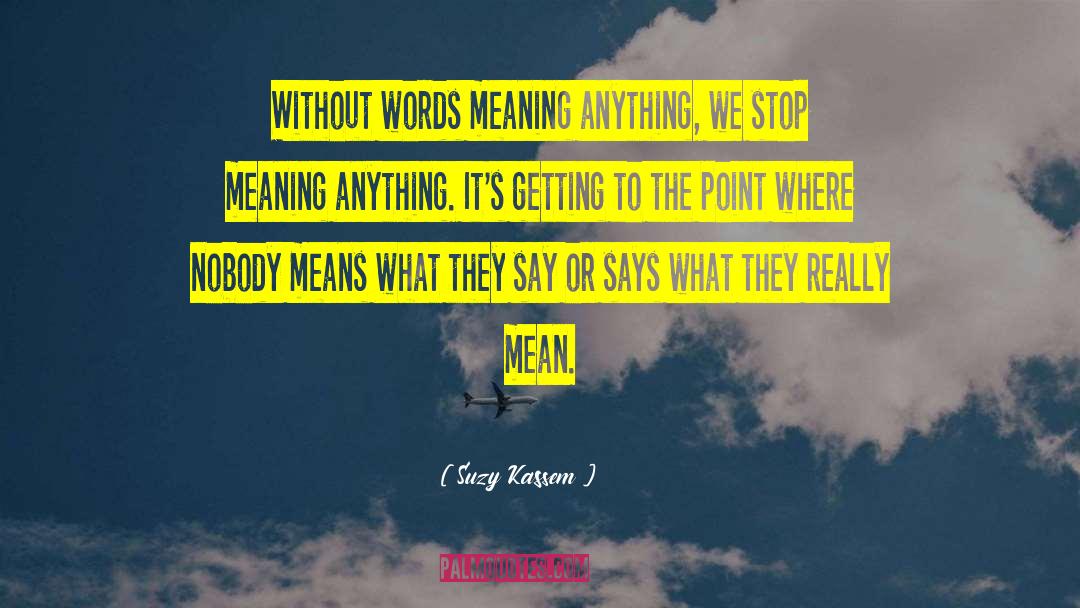 Mean Words quotes by Suzy Kassem