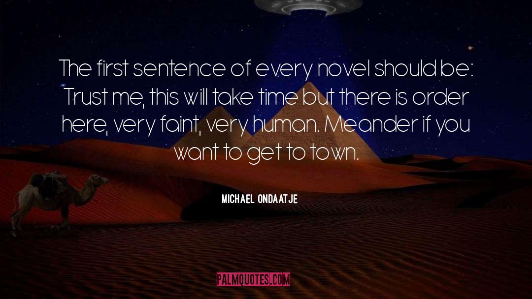 Meander quotes by Michael Ondaatje