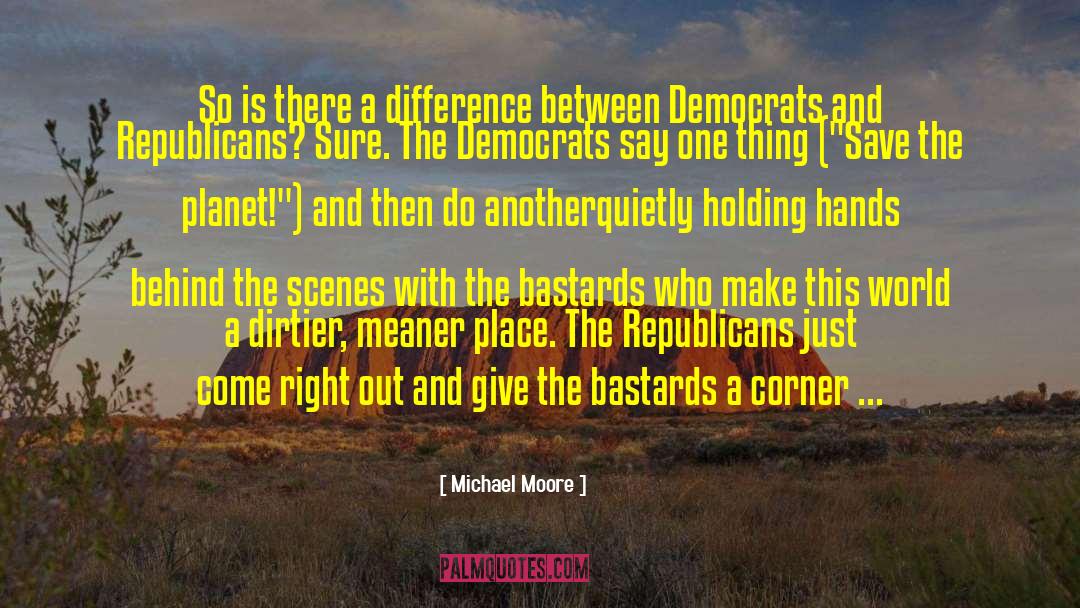 Meaner quotes by Michael Moore