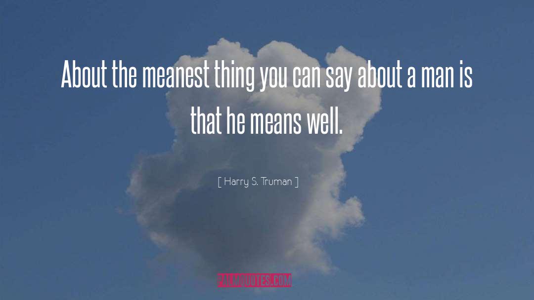 Meanest quotes by Harry S. Truman