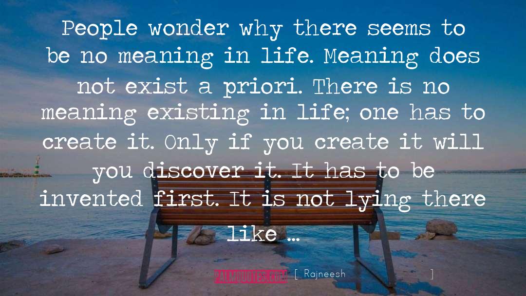 Meaning In Life quotes by Rajneesh