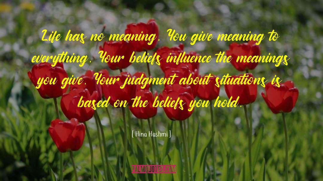 Meaning In Life quotes by Hina Hashmi