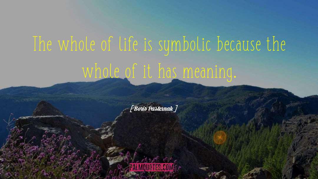 Meaning Life quotes by Boris Pasternak