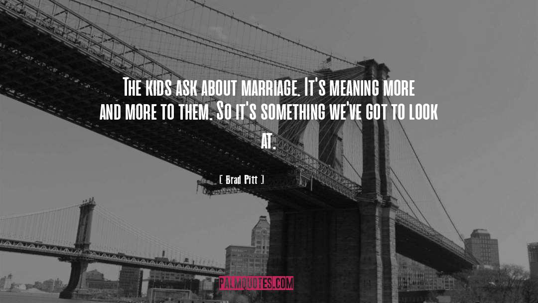 Meaning Nothing quotes by Brad Pitt