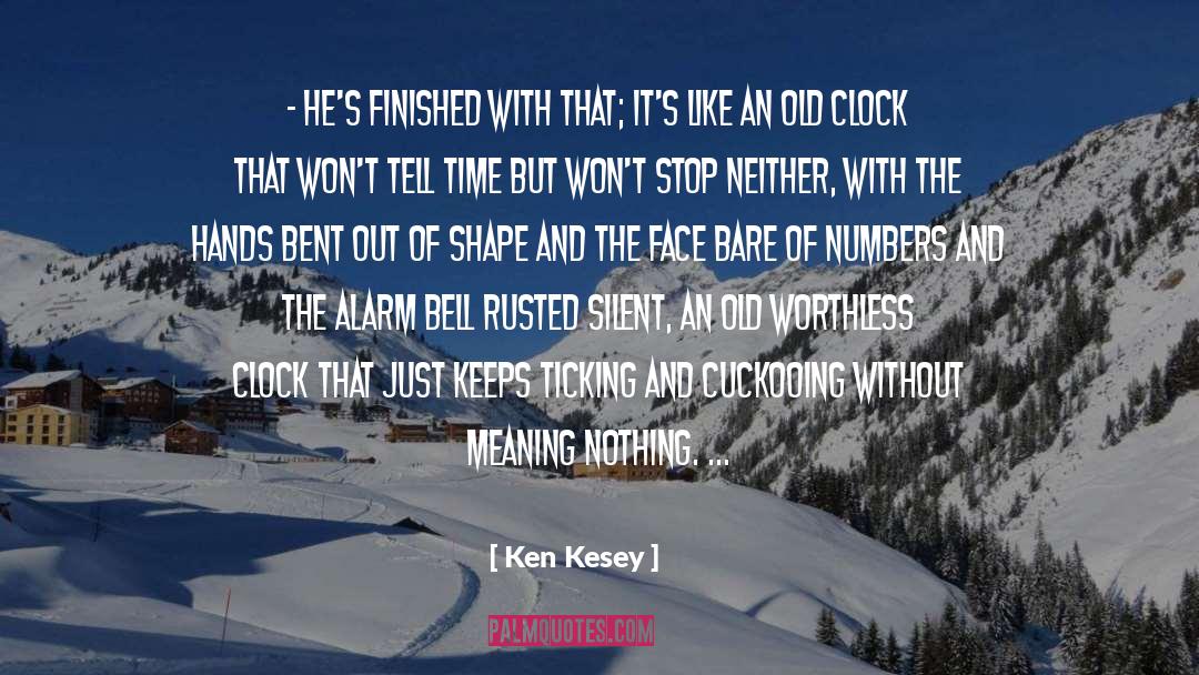 Meaning Nothing quotes by Ken Kesey