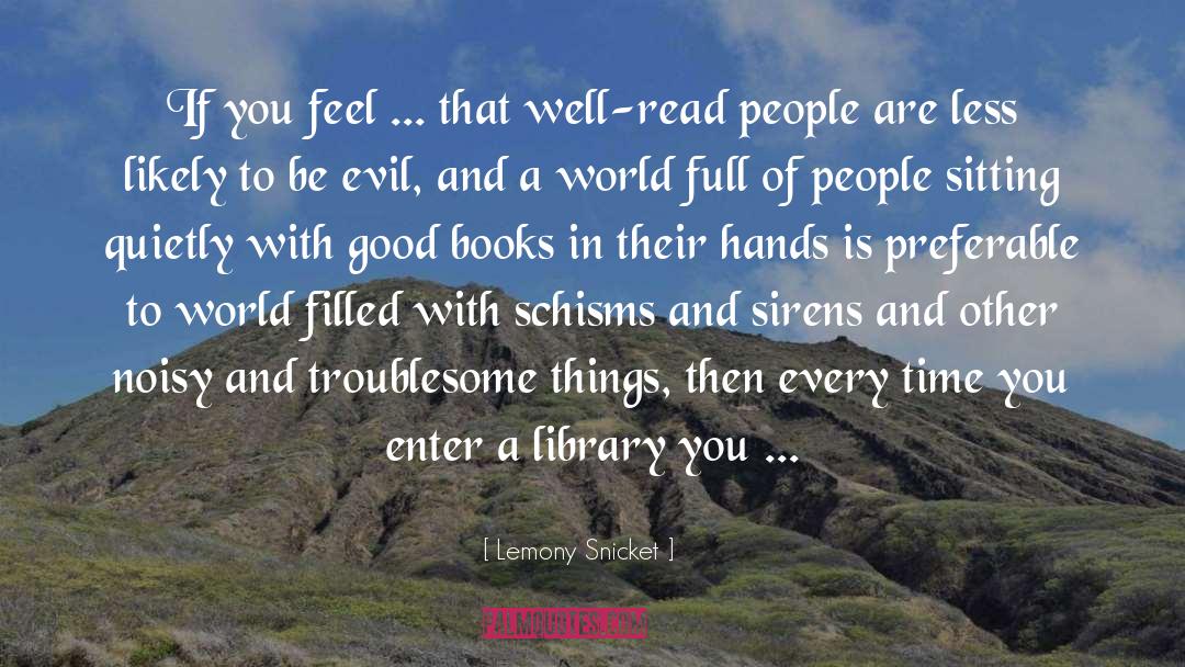 Meaning Of Books quotes by Lemony Snicket