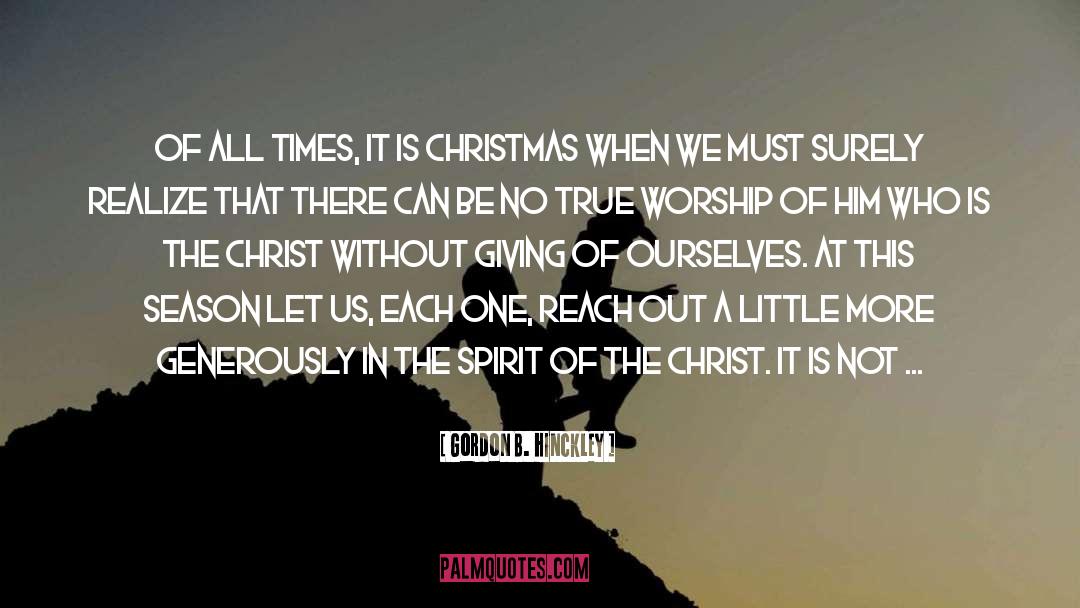 Meaning Of Christmas quotes by Gordon B. Hinckley