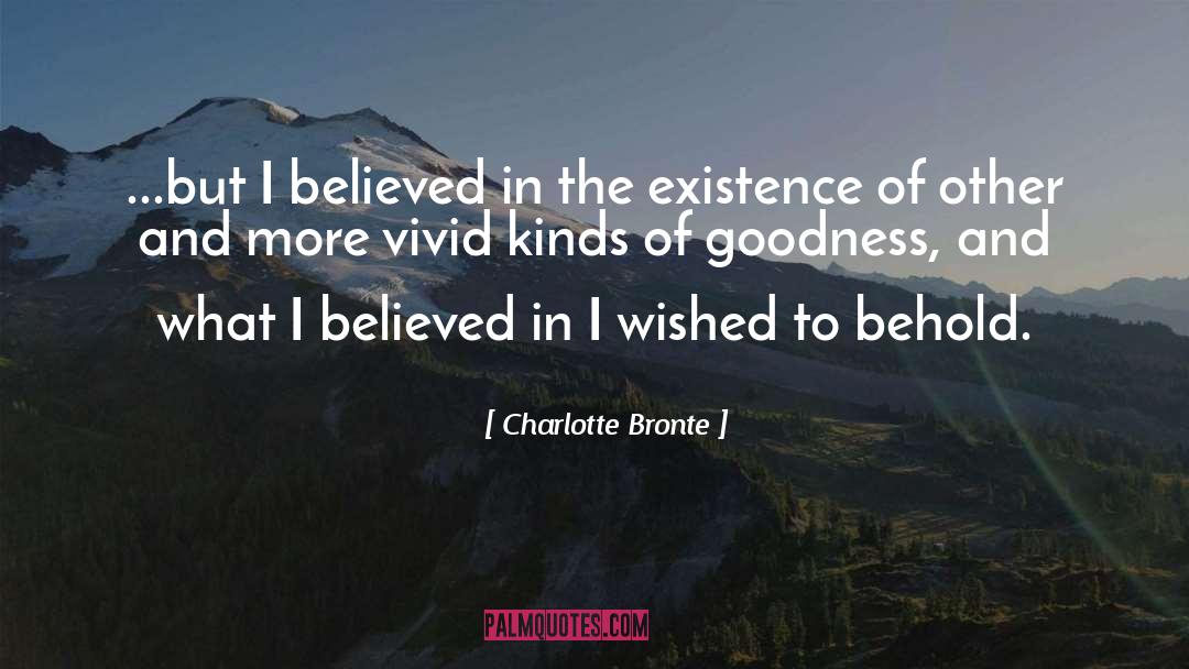 Meaning Of Existence quotes by Charlotte Bronte