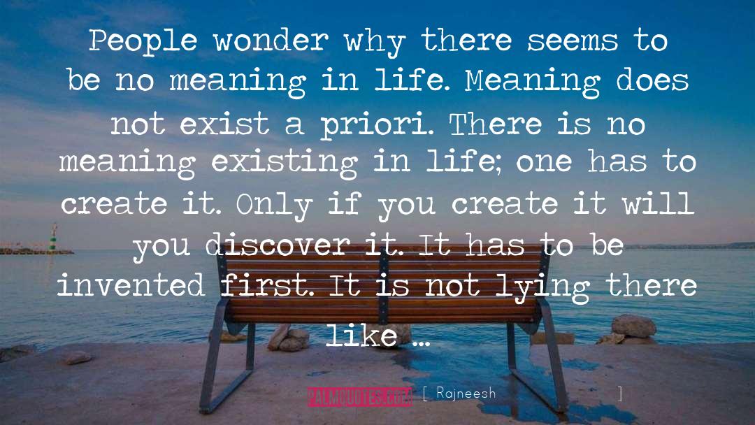 Meaning Of Life quotes by Rajneesh