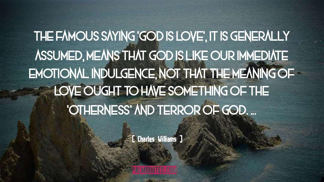 Meaning Of Love quotes by Charles Williams