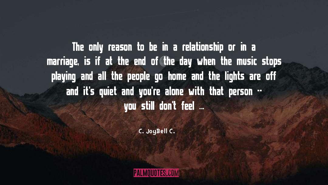 Meaning Of Relationship quotes by C. JoyBell C.