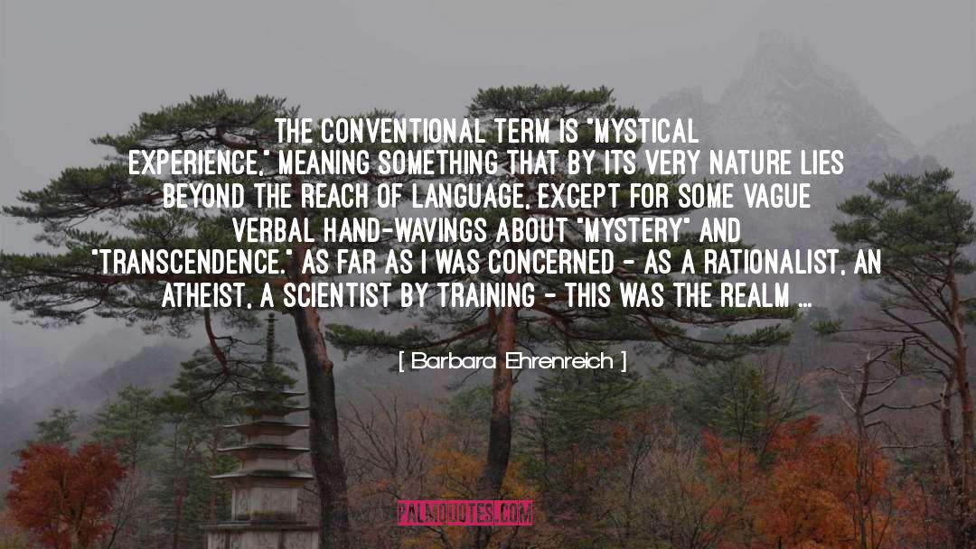 Meaning Something quotes by Barbara Ehrenreich