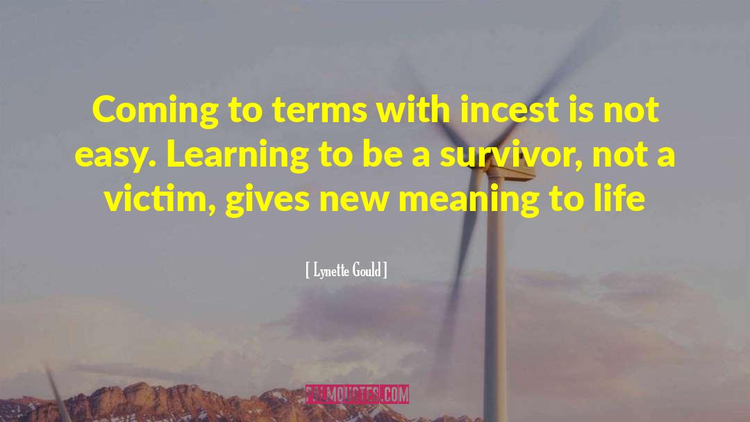 Meaning To Life quotes by Lynette Gould