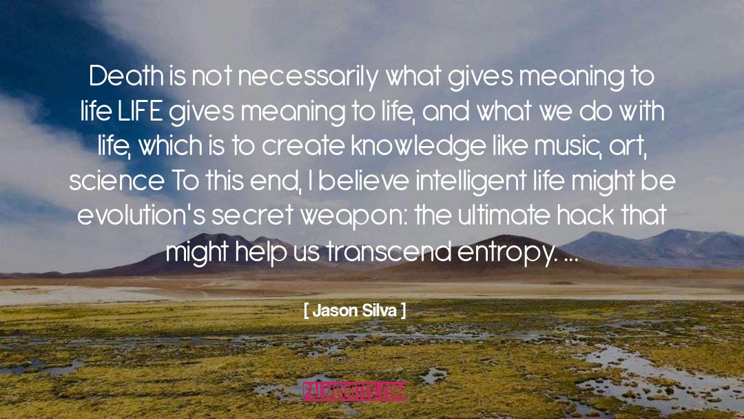 Meaning To Life quotes by Jason Silva