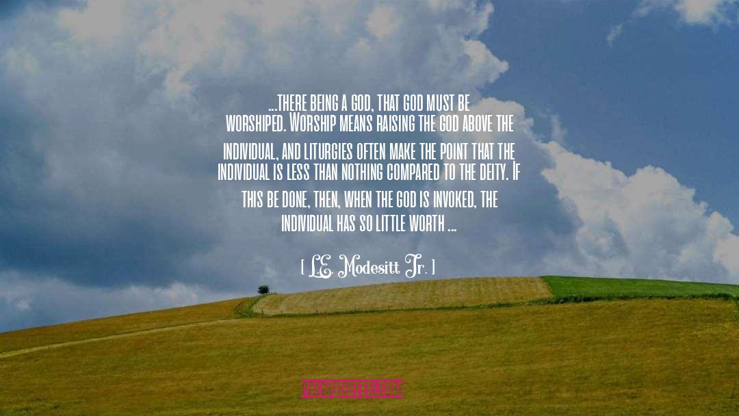 Meaning Without God quotes by L.E. Modesitt Jr.