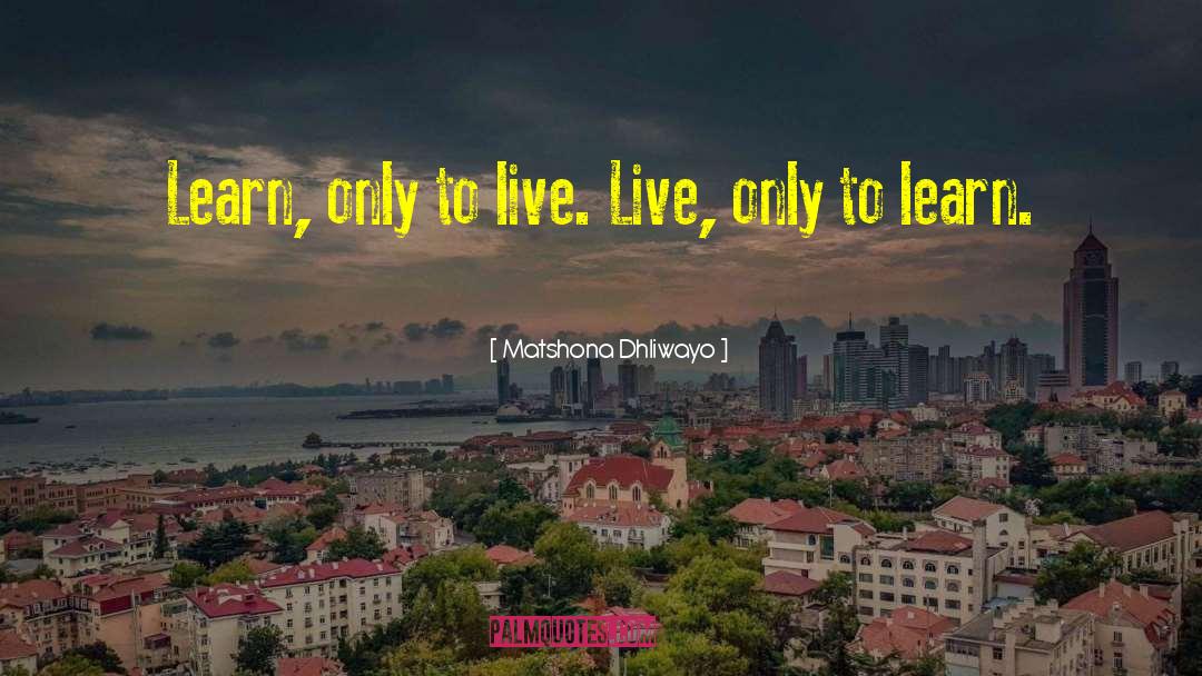 Meaningful Living quotes by Matshona Dhliwayo