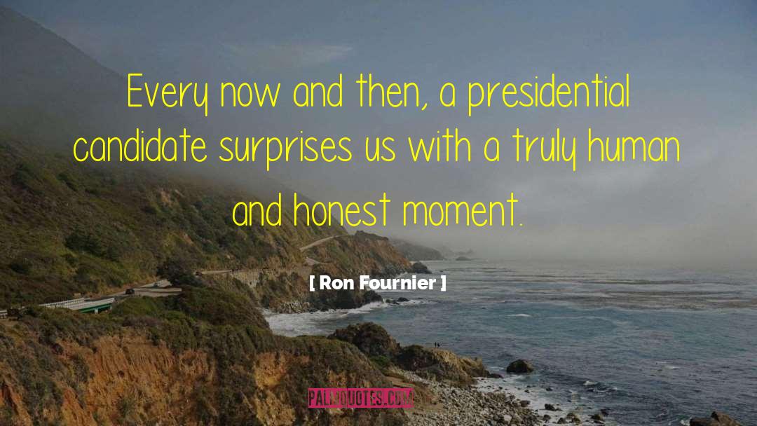 Meaningful Moments quotes by Ron Fournier