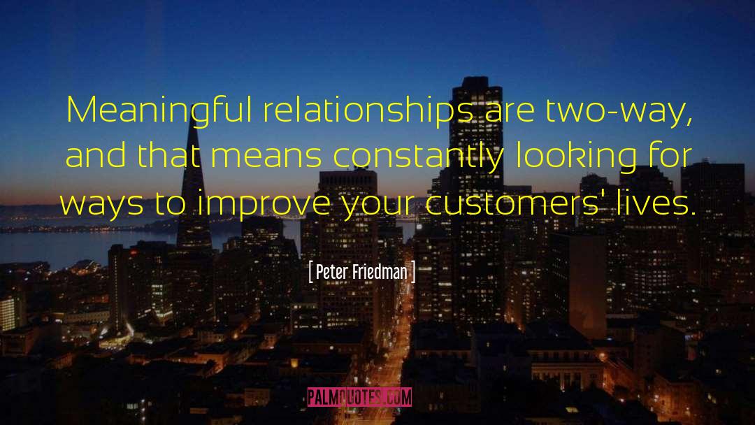 Meaningful Relationships quotes by Peter Friedman